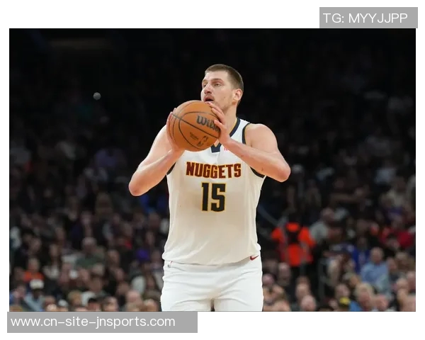 约基奇首节状态低迷仅得3分6板4助表现不佳球队面临挑战