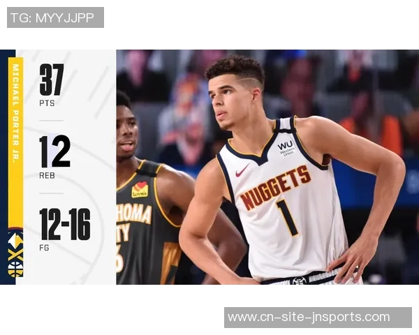 小迈克尔波特半场表现惊艳8投6中斩获19分7篮板5助攻正负值高达16